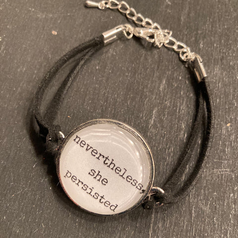 Bracelet - Nevertheless, She Persisted